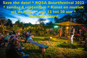 ROSA Buurtfestival 2022 @ Rosande Gaerd | Oosterbeek | Gelderland | Nederland